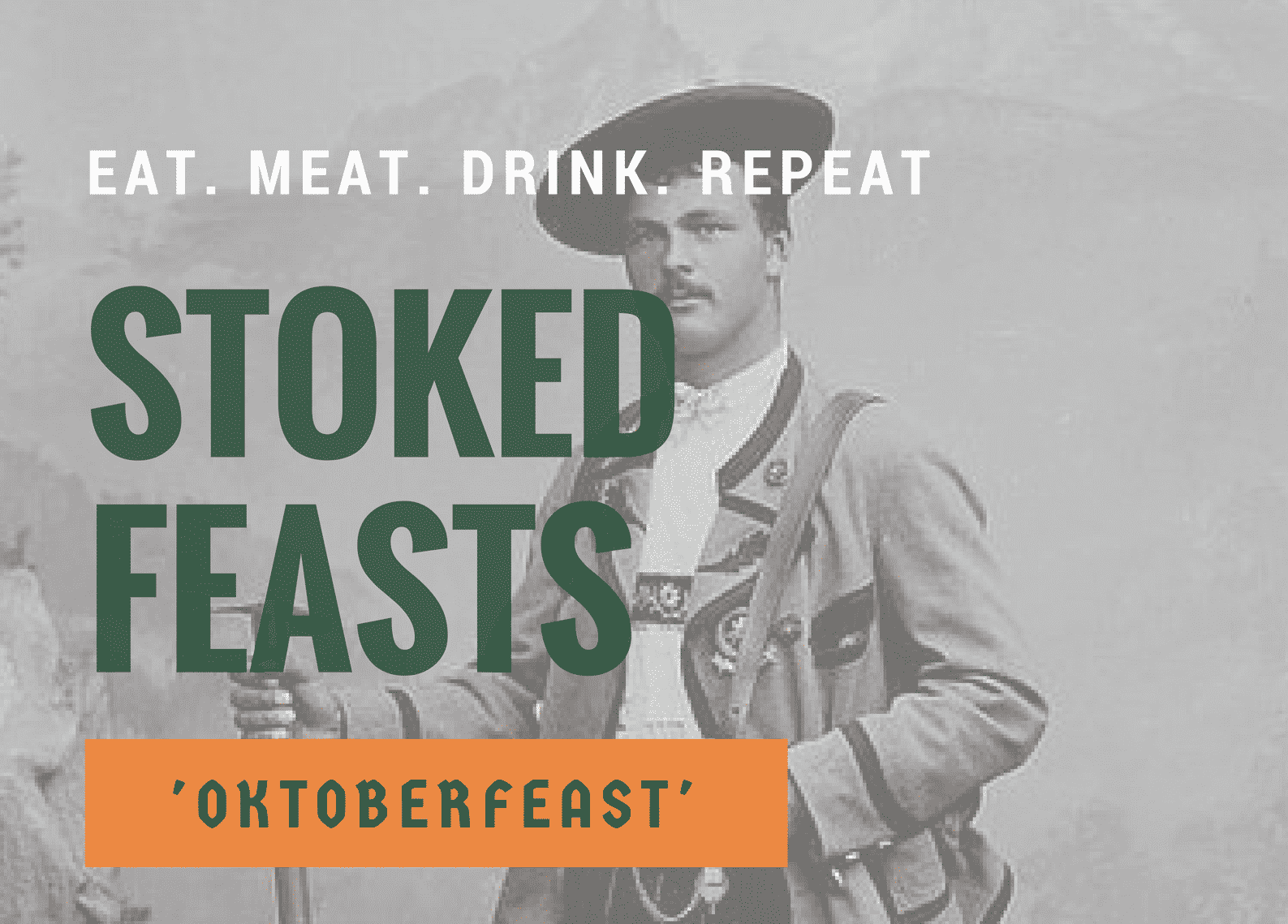 Stoked Feasts 'Oktoberfeast'